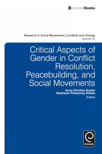Critical Aspects of Gender in Conflict Resolution, Peacebuilding, and Social Movements