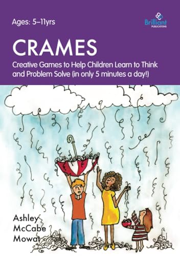 Crames - Creative Games to Help Children Learn to Think and Problem Solve (in Only 5 Minutes a Day!)