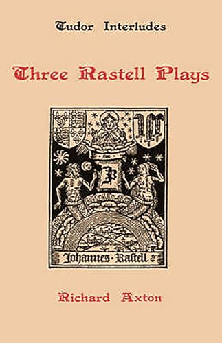 Three Rastell Plays