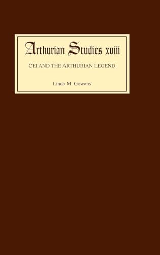 Cei and the Arthurian Legend