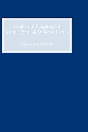 Death and Purgatory in Middle English Didactic Poetry