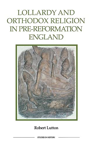 Lollardy and Orthodox Religion in Pre-Reformation England