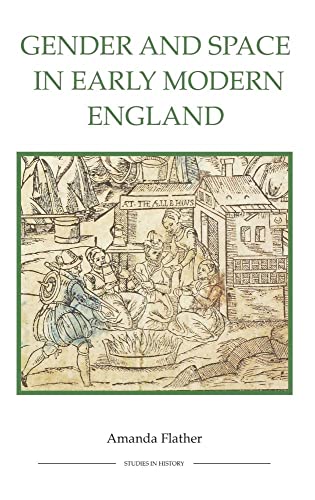 Gender and Space in Early Modern England