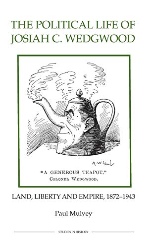 Political Life of Josiah C. Wedgwood