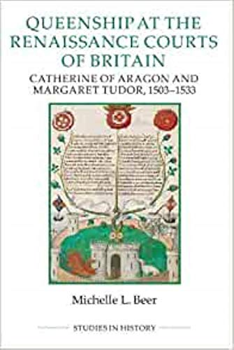 Queenship at the Renaissance Courts of Britain
