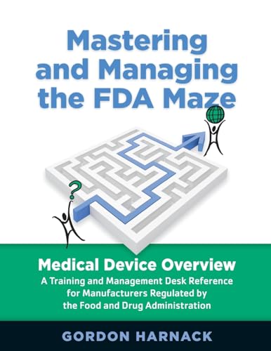 Mastering and Managing the FDA Maze