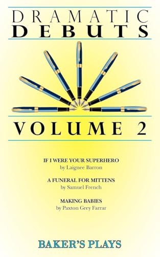 Dramatic Debuts Volume 2