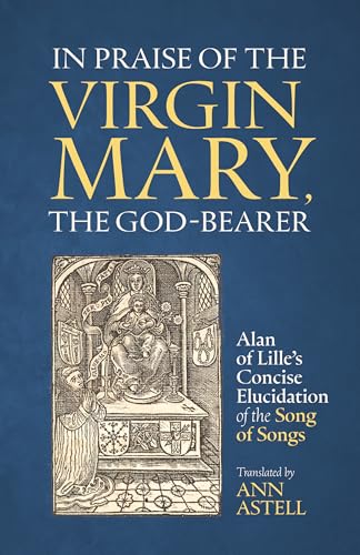In Praise of the Virgin Mary, the God-Bearer