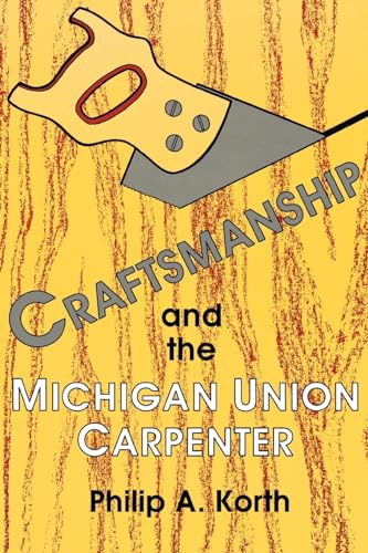Craftsmanship and the Michigan Union Carpenter