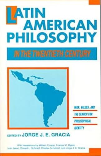 Latin American Philosophy in the Twentieth Century