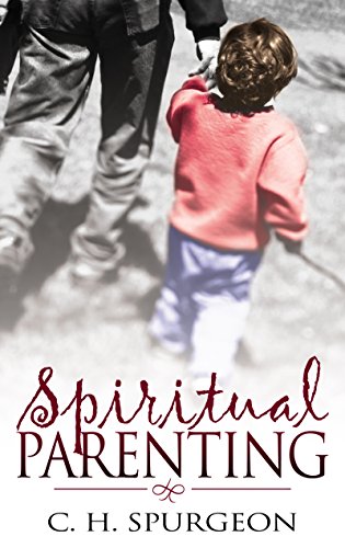 Spiritual Parenting (Updated)
