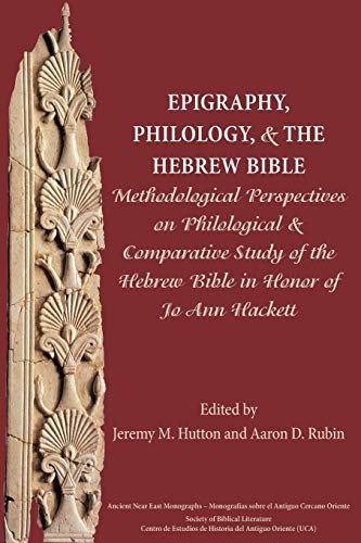 Epigraphy, Philology, and the Hebrew Bible