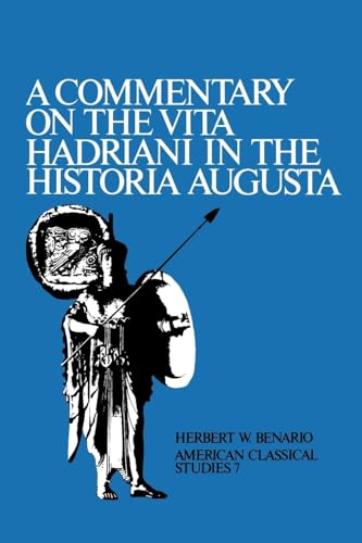 A Commentary on the Vita Hadriani in the Historia Augusta