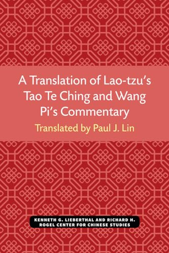 A Translation of Lao-tzu's Tao Te Ching and Wang Pi's Commentary