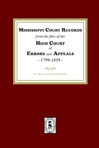 Mississippi Court Records from the High Court of Errors and Appeals, 1799-1859