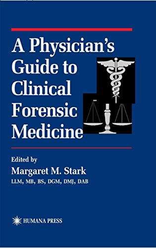 A Physician's Guide to Clinical Forensic Medicine