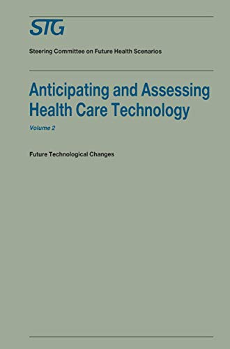 Anticipating and Assessing Health Care Technology, Volume 2