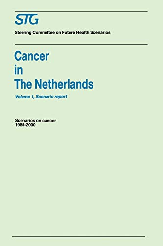 Cancer in the Netherlands Volume 1