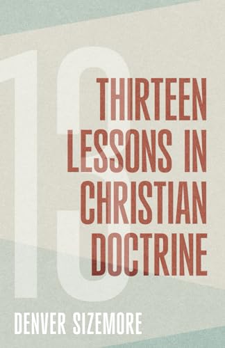 Thirteen Lessons in Christian Doctrine