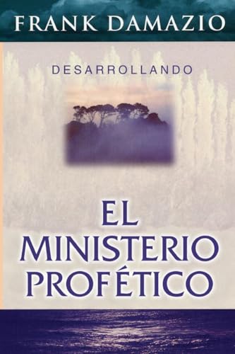 Desarrollando el Ministerio Profético