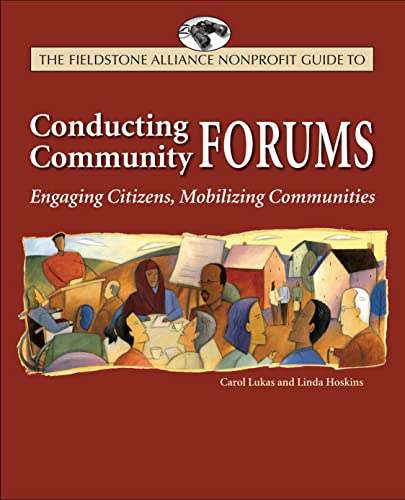 The Wilder Nonprofit Field Guide to Conducting Community Forums