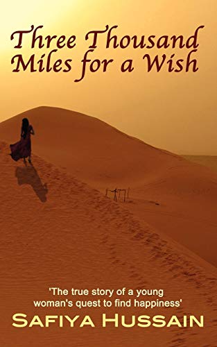Three Thousand Miles for a Wish - a novel on the Muslim Hajj