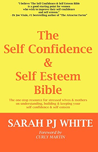 The Self Confidence & Self Esteem Bible