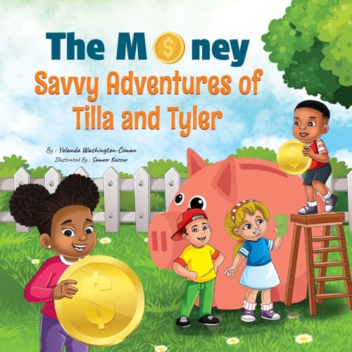 The Money -Savvy Adventures of Tilla and Tyler