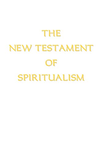 The New Testament of Spiritualism