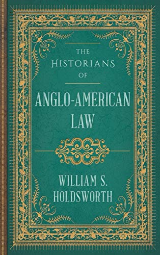 The Historians of Anglo-American Law