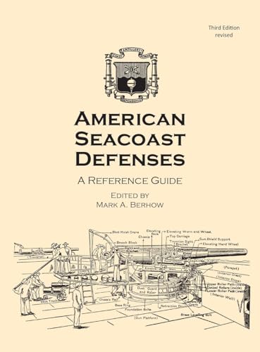 American Seacoast Defenses A Reference Guide
