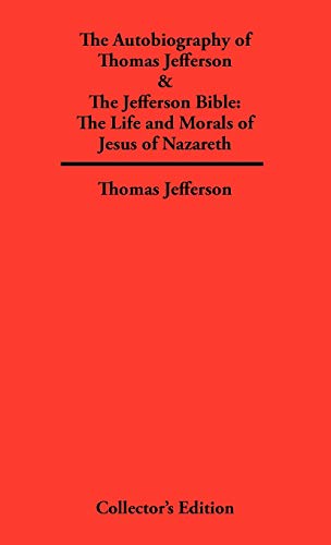 Autobiography of Thomas Jefferson & The Jefferson Bible