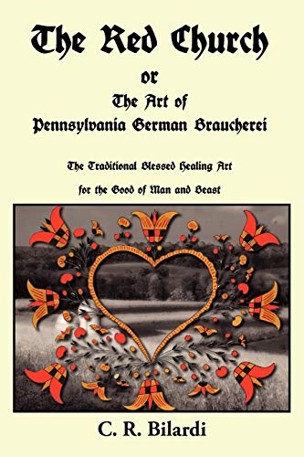 The Red Church or the Art of Pennsylvania German Braucherei