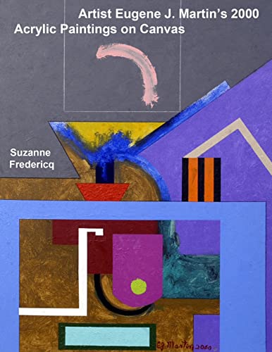 Artist Eugene J. Martin's 2000  Acrylic Paintings on Canvas