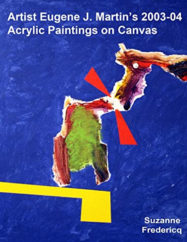 Artist Eugene J. Martin's 2003-04  Acrylic Paintings on Canvas