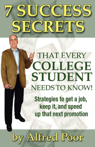 7 Success Secrets That Every College Student Needs to Know!