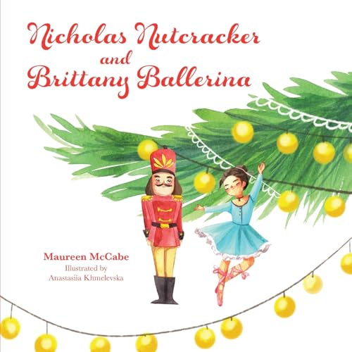 Nicholas Nutcracker and Brittany Ballerina