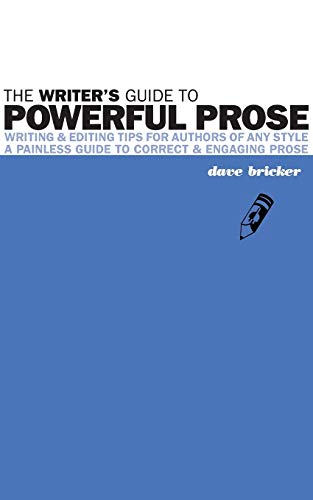 The Writer's Guide to Powerful Prose