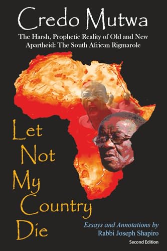 Let Not My Country Die. The Harsh, Prophetic Reality of Old and New Apartheid