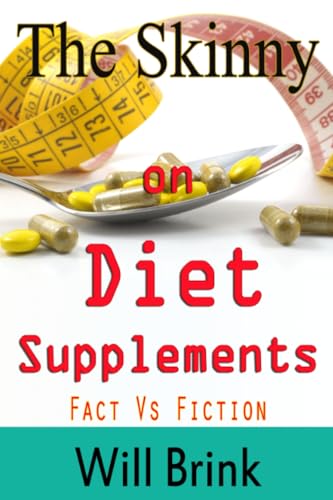 The Skinny on Diet Supplments Facts Vs Fiction