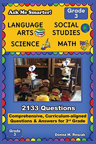 Ask Me Smarter! Language Arts, Social Studies, Science, and Math - Grade 3