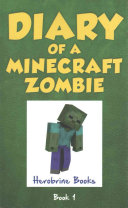Diary of a Minecraft Zombie Book 1