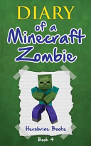 Diary of a Minecraft Zombie Book 4
