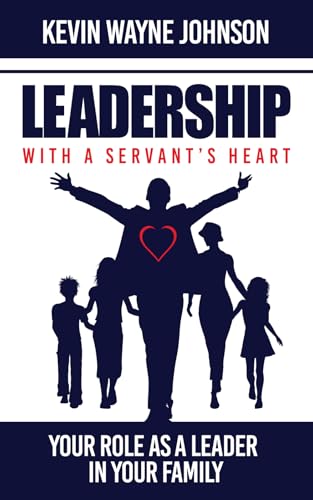 Leadership with a Servant's Heart