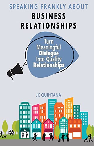 Speaking Frankly About Business Relationships
