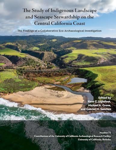 The Study of Indigenous Landscape and Seascape Stewardship on the Central California Coast