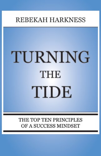 Turning the Tide - The Top Ten Principles of a Success Mindset