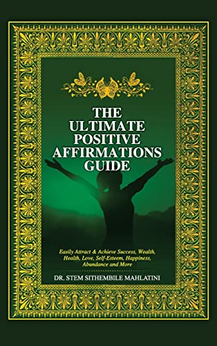 The Ultimate Positive Affirmations  Guide
