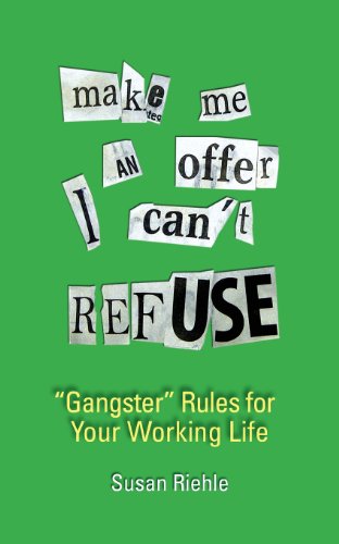 Make Me an Offer I Can't Refuse, street-smart 'gangster' rules for your working life