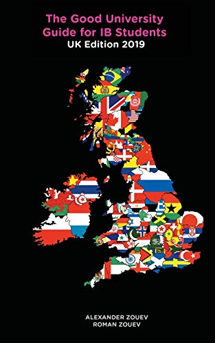 The Good University Guide for IB Students UK Edition 2019
